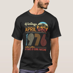 Vintager April 1976 46 Jahre alt 46. Geburtstag De T-Shirt
