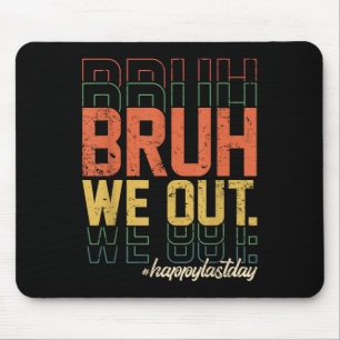 Vintager Bruh, den wir am letzten Schultag glückli Mousepad