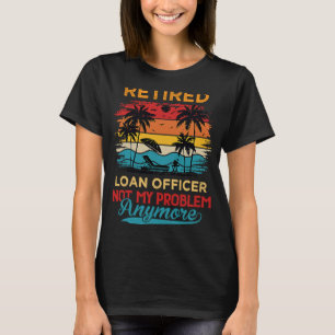 Vintager Darlehensbeauftragter nicht mein Problem  T-Shirt