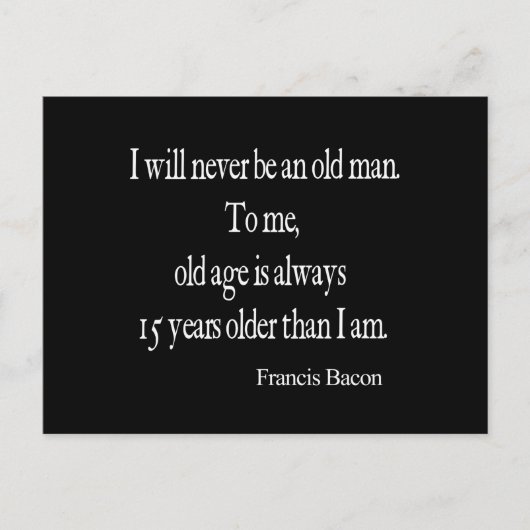 Vintager Francis Bacon ist nie alt Zitat Postkarte (Vorderseite)