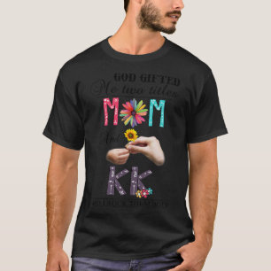 Vintager Gott gab mir zwei Titel Mama und Kk Wildf T-Shirt