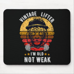 Vintager Lifter - ich bin alt und nicht schwach Mousepad