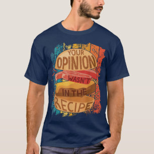 Vintager, lustiger Hamburger, Deine Meinung war ni T-Shirt