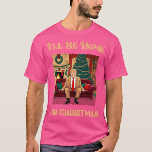 Vintager, lustiger Humor Trump wird Zuhause für Ch T-Shirt