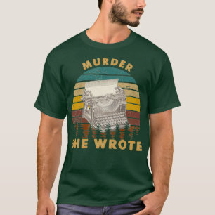 Vintager Mord Sie schrieb Liebe Geschenk Mord sie T-Shirt