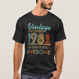 Vintager November 1982 40. Tag 40 Jahre seines Leb T-Shirt