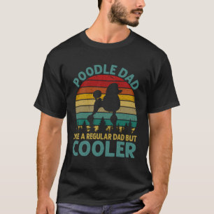 Vintager Poodle-Vater wie ein regelmäßiger Vater,  T-Shirt