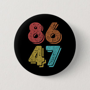 Vintager Retro 8647 Impeach 47 Anti Trump Lies Rac Button