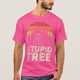 Vintager Retro Stupid Tree Disk Golf T-Shirt