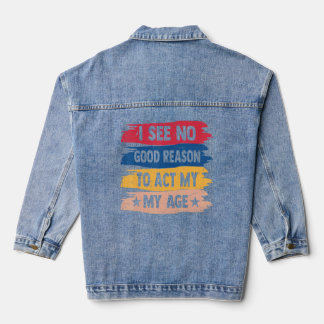 Vintager Spaß alt Sprichwort sehe ich keinen guten Jeansjacke