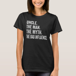 Vintager Spaß Uncle Man Myth Bad Influence Funny T T-Shirt