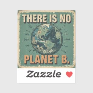 Vintager Tag der Erde - "Es gibt keinen Planeten B Aufkleber