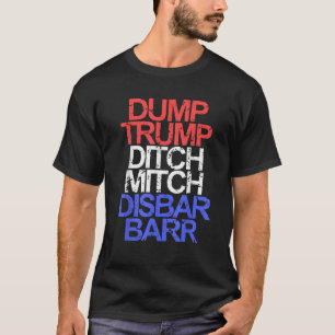 Vintager Trump Ditch Mitch Disbar Barr Anti Tr T-Shirt