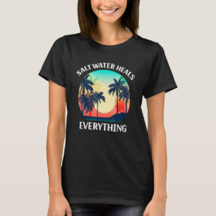 Vintager Urlaub Sommerspass Salzwasser Heilung je T-Shirt