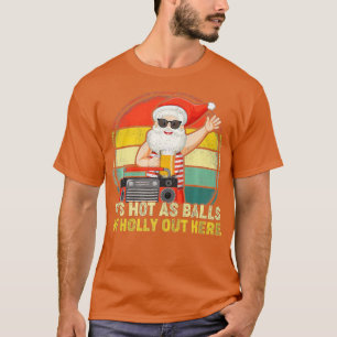Vintager Weihnachtsmann heiß wie Bälle von Holly C T-Shirt
