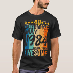 Vintages 40. Geburtstagsgeschenk Funny May 1984 40 T-Shirt