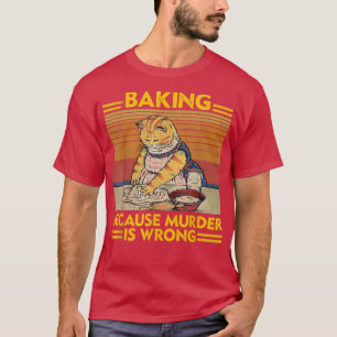 Vintages Backen, weil Mord ist falsch Funny Cat L T-Shirt