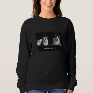 Vintages Cat Couple U201cjust you and I together L Sweatshirt