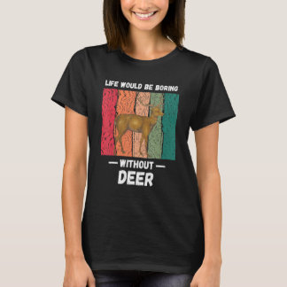 Vintages Leben wäre langweilig ohne Hirschrecken T-Shirt