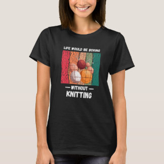 Vintages Leben wäre langweilig, ohne Liebe zu knic T-Shirt