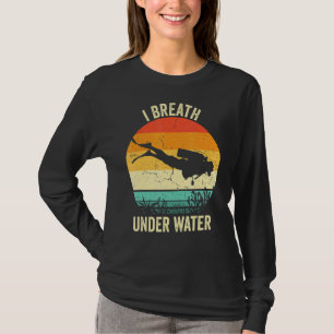 Vintages Tauchen Scuba Dive I Breaathe Unterwasser T-Shirt