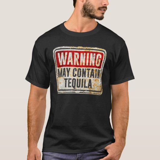 Vintages Warnzeichen kann Tequila enthalten T-Shirt (Vorderseite)