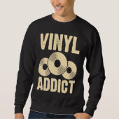 Vinyl Addict Sweatshirt (Vorderseite)