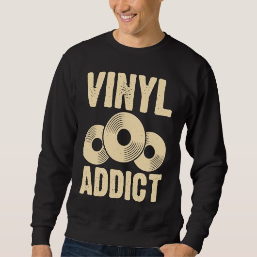 Vinyl Addict Sweatshirt (Vorderseite)