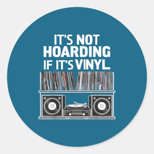 Vinyl Funny It's Not Hoarding If It's Vinyl Runder Aufkleber (Vorderseite)