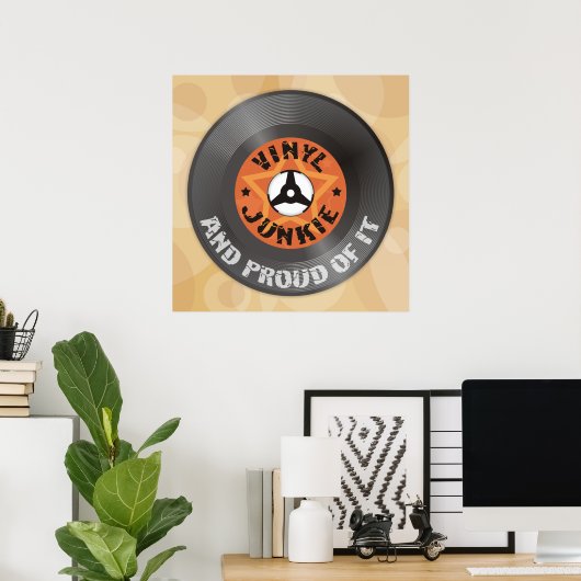 Vinyl Junkie - Und stolz darauf, beige Plakat zu h (Heimbüro)