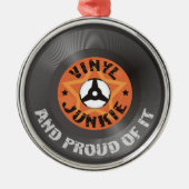 Vinyl Junkie - und stolz darauf Ornament Aus Metall (Vorne)