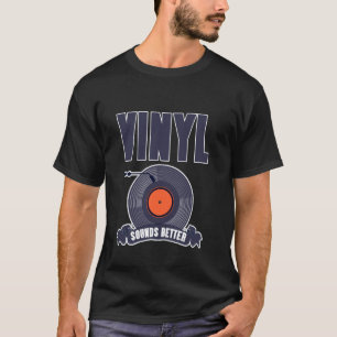 Vinyl klingt besser Analog Music Sammler schätzt T-Shirt