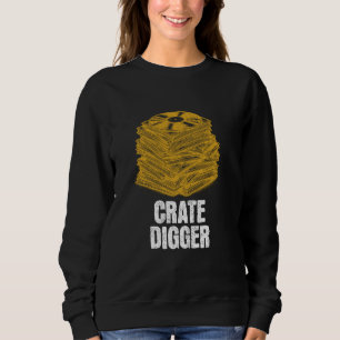 Vinyl Record Music Collector, Album Lover, Crate D Sweatshirt