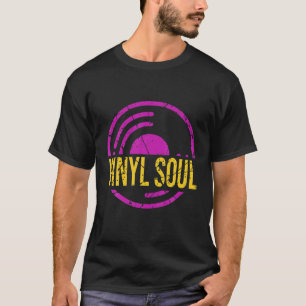 Vinyl Soul Musician Old School Music DJ Turntable T-Shirt