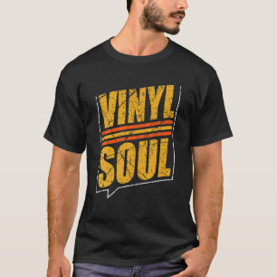 Vinyl Soul Musician Old School Music DJ Turntable T-Shirt