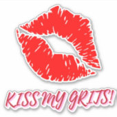 Vinyl Sticker "Kiss My Grits" (Vorderseite)