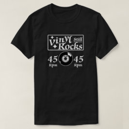 Vinyl Still Rocks 45 U/min T-Shirt