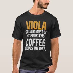 Viola löst meine Probleme Coffee Orchestra Musici T-Shirt