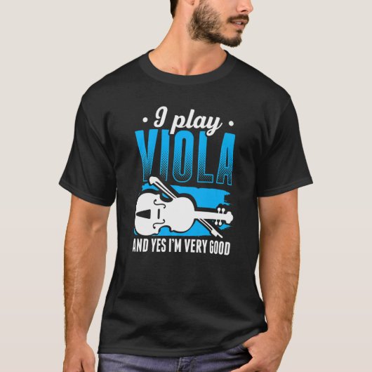 Viola Play Viola Music Violist Player Orchestra Vi T-Shirt (Vorderseite)
