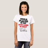 Viola Player by Day Book Lover by Night T-Shirt (Vorne ganz)
