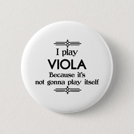 Viola - Spielen Sie sich selbst Funny Deko Music Button (Vorderseite)
