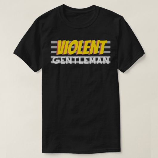 Violent Gentleman genug T-Shirt (Design vorne)