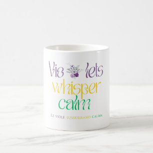 Violets Whisper Calm - Bilingual Art Print Kaffeetasse