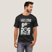 Violin Dog Fiddle Fiddler Violinist T-Shirt (Vorne ganz)