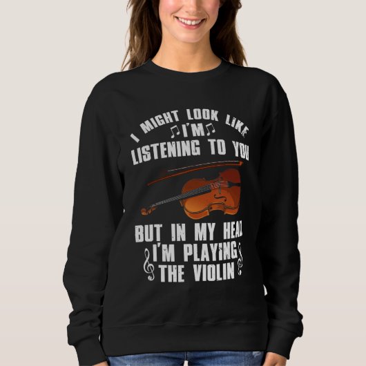 Violin For Men Women Violinist Violin Player Sweatshirt (Vorderseite)