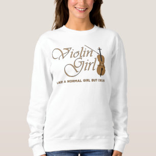 Violin Girl, wie ein normales Mädchen, aber cooler Sweatshirt