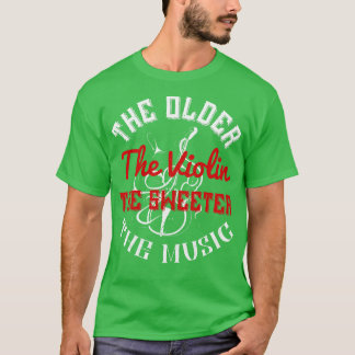 Violin Olter Violin Play Sweeter Music T-Shirt