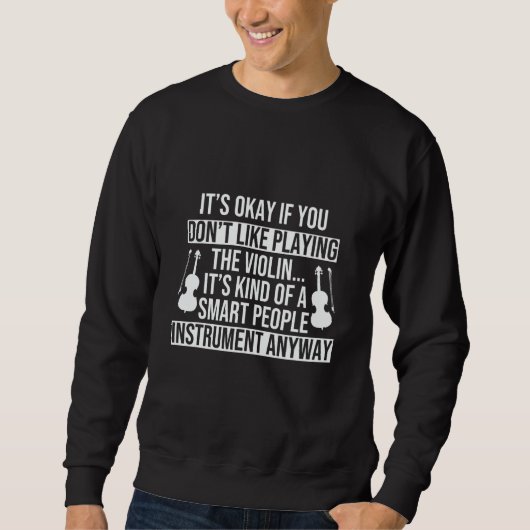 Violin Smart People Instrument Sweatshirt (Vorderseite)