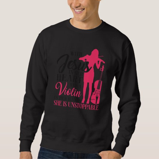 Violin Violinist Jesus Faith Christian With Jesus Sweatshirt (Vorderseite)