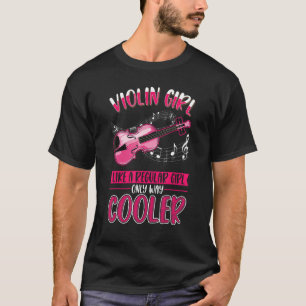 Violine Girl Violin Player Violinist T-Shirt